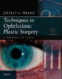 Techniques in ophthalmic plastic surgery