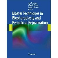 Master techniques in blepharoplasty and periorbital rejuvenation